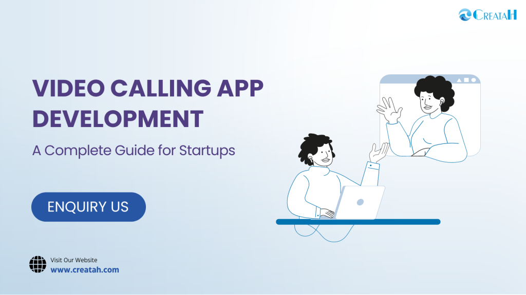 Call Us Development Video Calling App Development | Creatah