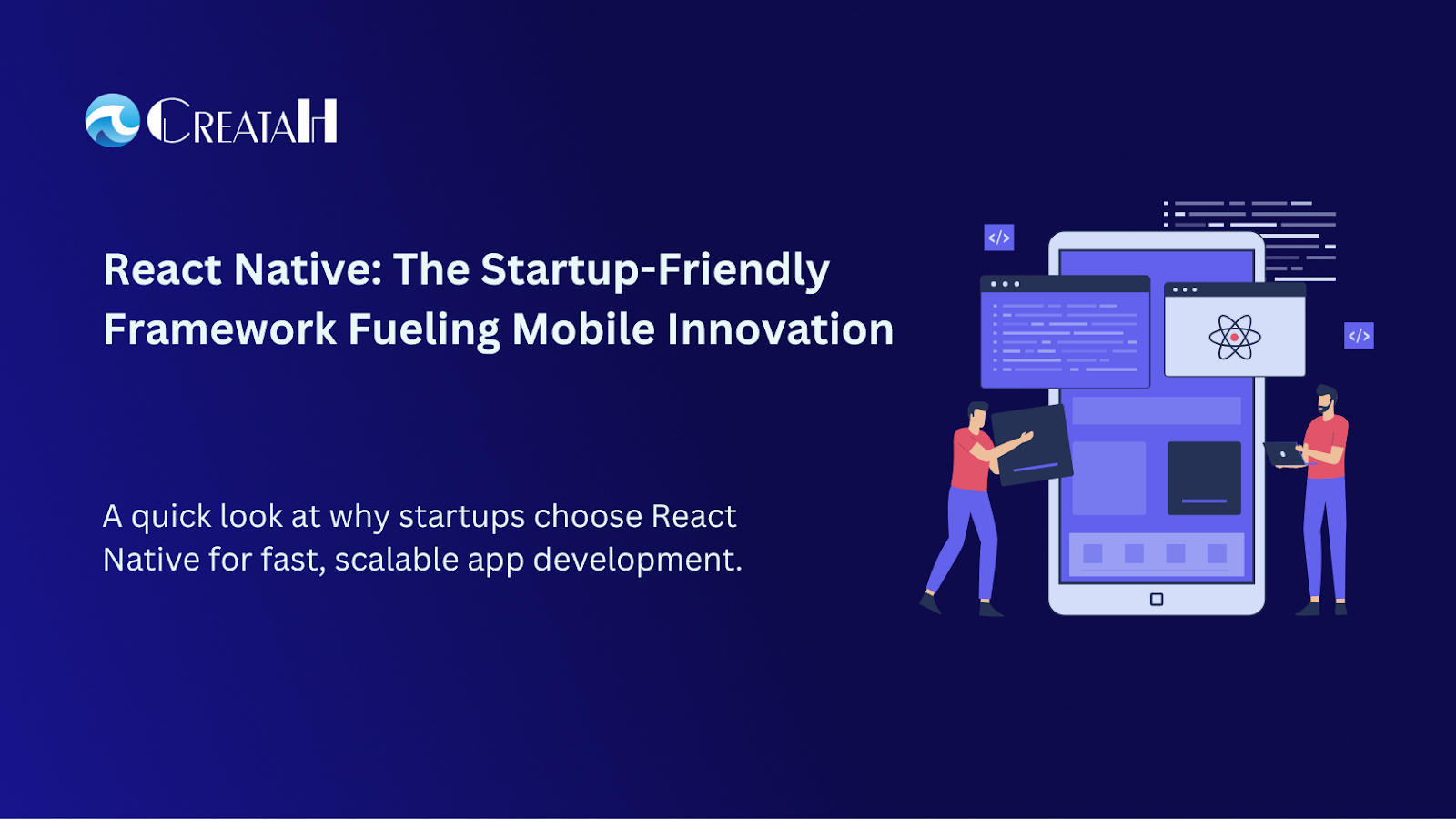 Top Reasons Startups Choose React Native for App Development